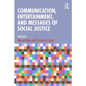 Communication, Entertainment, and Messages of Social Justice