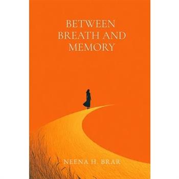 Between Breath and Memory