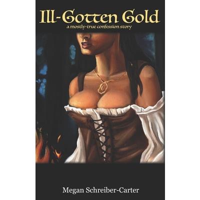 Ill-Gotten Gold