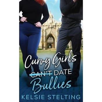 Curvy Girls Can't Date Bullies