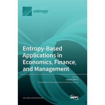 Entropy-Based Applications in Economics, Finance, and Management