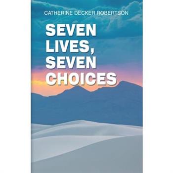 Seven Lives Seven Choices