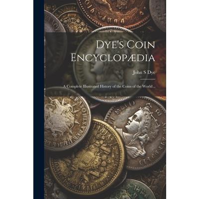 Dye’s Coin Encyclop疆dia