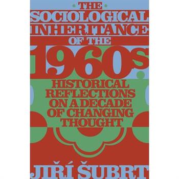 The Sociological Inheritance of the 1960s