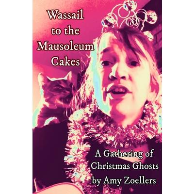 Wassail to the Mausoleum Cakes