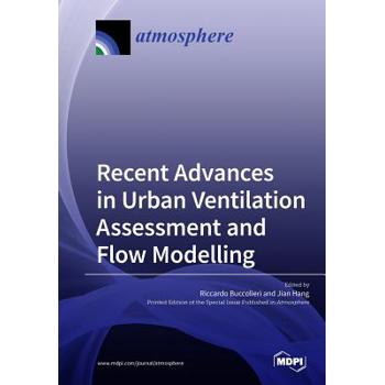 Recent Advances in Urban Ventilation Assessment and Flow Modelling