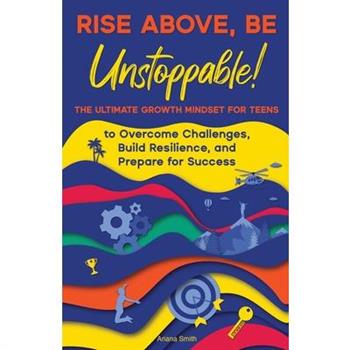Rise Above, Be Unstoppable!