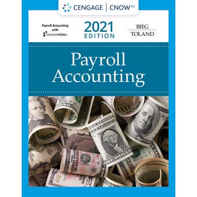 Payroll Accounting 2021 (with Cengagenowv2, 1 Term Printed Access Card)