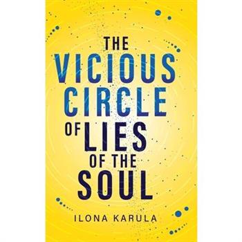 The Vicious Circle of Lies of the Soul