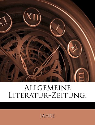 Allgemeine Literatur-Zeitung. Zweyter Band