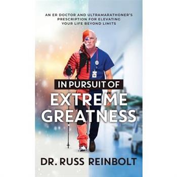 In Pursuit of Extreme Greatness