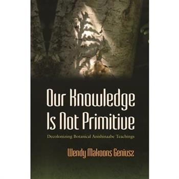 Our Knowledge Is Not Primitive