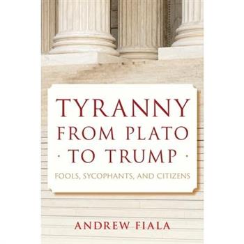 Tyranny from Plato to Trump