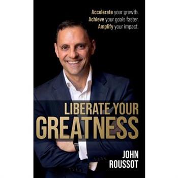 Liberate Your Greatness