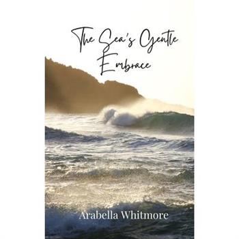 The Sea's Gentle Embrace