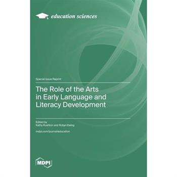 The Role of the Arts in Early Language and Literacy Development
