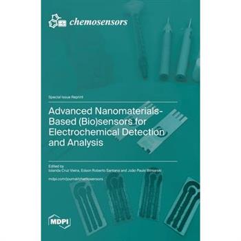 Advanced Nanomaterials-Based (Bio)sensors for Electrochemical Detection and Analysis