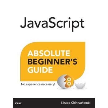 Javascript Absolute Beginner’s Guide