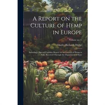 A Report on the Culture of Hemp in Europe