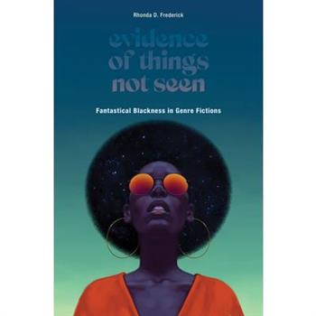 Evidence of Things Not Seen