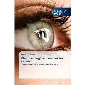 Pharmacological therapies for cataract