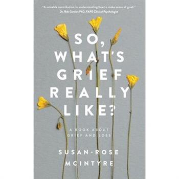 So, What's Grief Really Like?