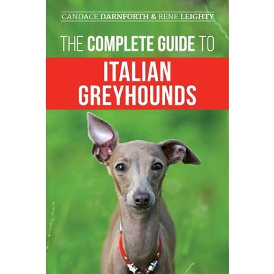 The Complete Guide to Italian Greyhounds
