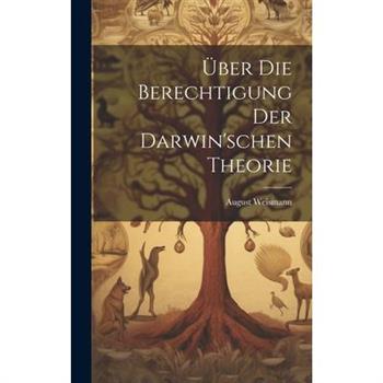 ?ber Die Berechtigung Der Darwin'schen Theorie