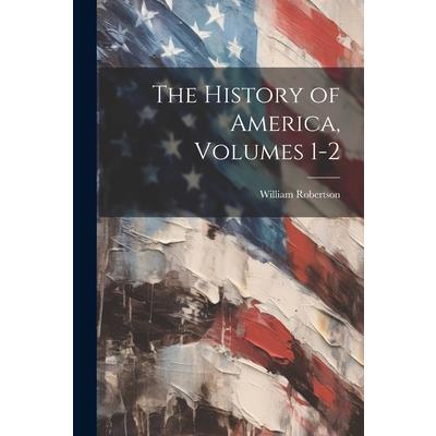The History of America, Volumes 1-2