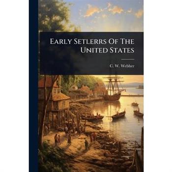 Early Setlerrs Of The United States