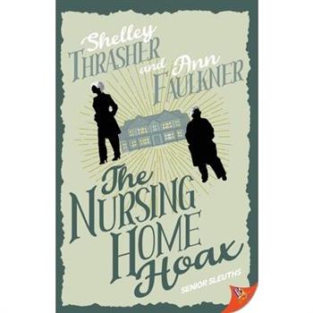 The Nursing Home Hoax