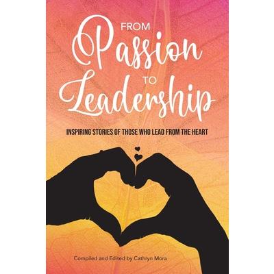 From Passion to Leadership