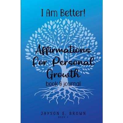 I AM BETTER Affirmations for Personal Growth