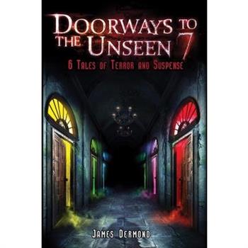 Doorways to the Unseen 7