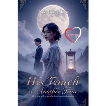 His Touch in Another Time