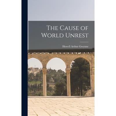 The Cause of World Unrest