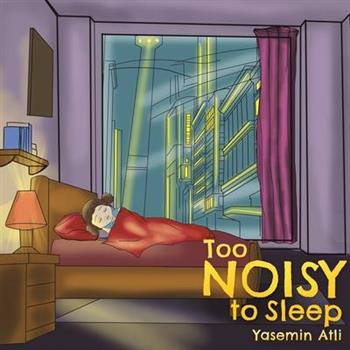 Too Noisy to Sleep