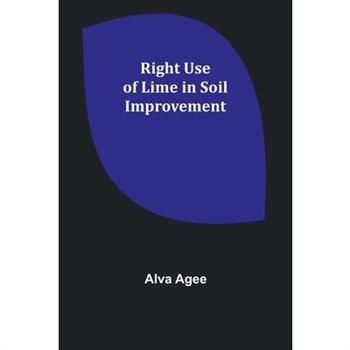 Right Use of Lime in Soil Improvement