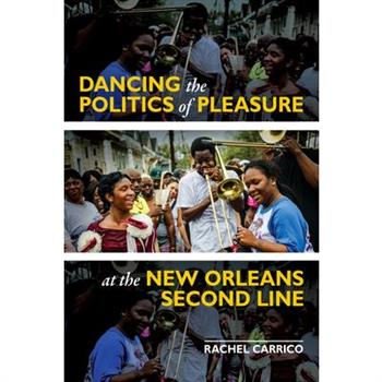 Dancing the Politics of Pleasure at the New Orleans Second Line