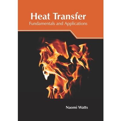 Heat Transfer: Fundamentals and Applications