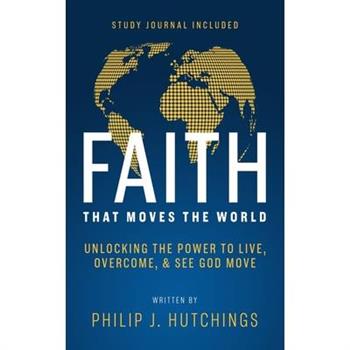 Faith That Moves the World