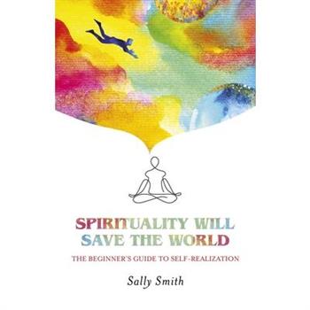 Spirituality Will Save the World