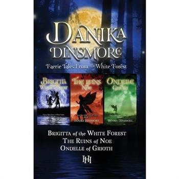 Faerie Tales from the White Forest (Omnibus, Books 1-3)