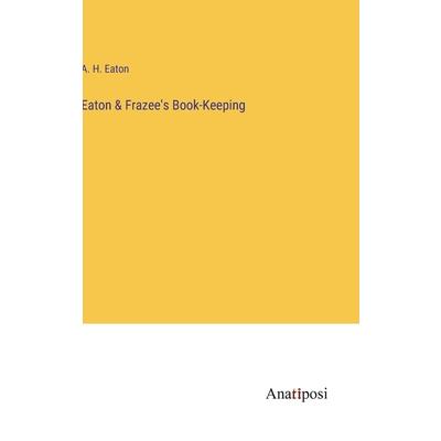 Eaton & Frazee’s Book-Keeping