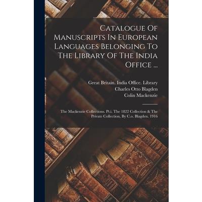 Catalogue Of Manuscripts In European Languages Belonging To The Library Of The India Office ...