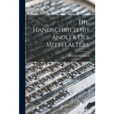 Die Handschriftenh瓣ndler des Mittelalters