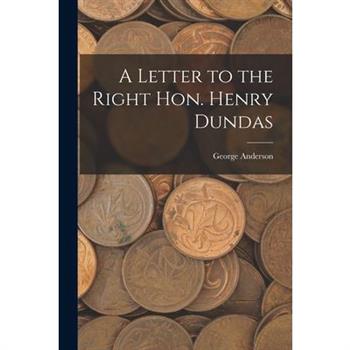 A Letter to the Right Hon. Henry Dundas