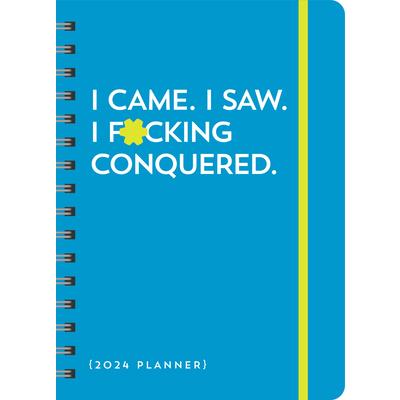 2024 I Came. I Saw. I F*cking Conquered. Planner