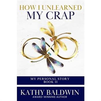 How I Unlearned My Crap