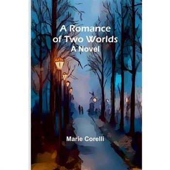 A Romance of Two Worlds